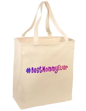 #BestMommyEver Large Grocery Tote Bag