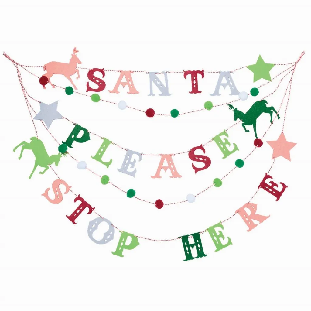 "Santa Please Stop Here" Felt Garland