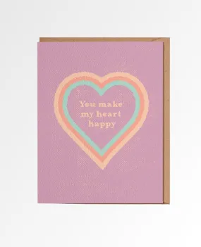 You Make My Heart Happy Card